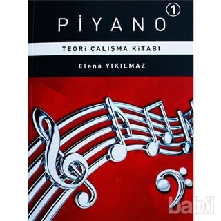 Elena Yıkılmaz - Piyano 1 Teori Çalışma Kitabı