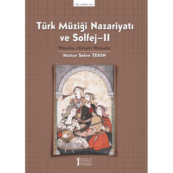 Hatice Selen Tekin-Türk Müziği Nazariyatı ve Solfej-2