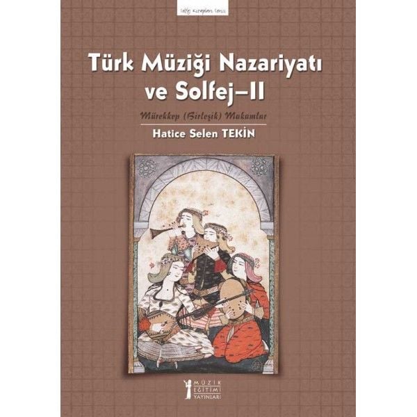 Hatice Selen Tekin-Türk Müziği Nazariyatı ve Solfej-2