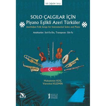 Muhammet Koç - Vsevolod Kulzmın - Solo Çalgılar İçin Piyano Eşlikli Azeri Türküler