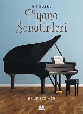 Belir Tecimer – En Güzel Piyano Sonatinleri