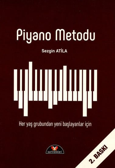 Sezgin Atila Piyano Metodu Her Yaş Grubundan Yeni Başlayanlar İçin