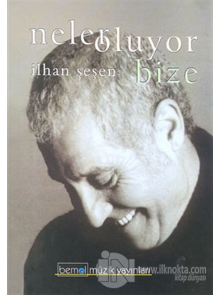 İlhan Şeşen-Neler Oluyor Bize