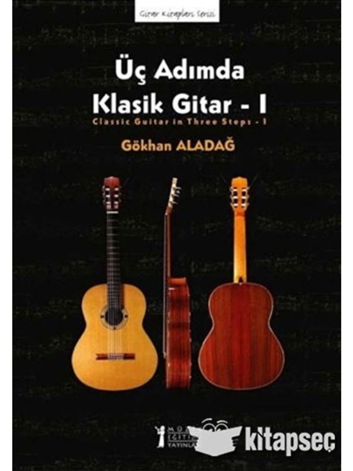 Gökhan Aladağ-Üç Adımda Klasik Gitar-1