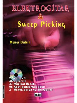 Musa Bakır - Elektro Gitar & Sweep Picking (Kitap + Görüntülü DVD)