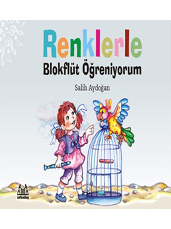 Salih Aydoğan-Renklerle Blokflüt Öğreniyorum