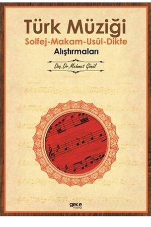 Mehmet Gönül – Türk Müziği Solfej – Makam – Usul – Dikte Alıştırmalar