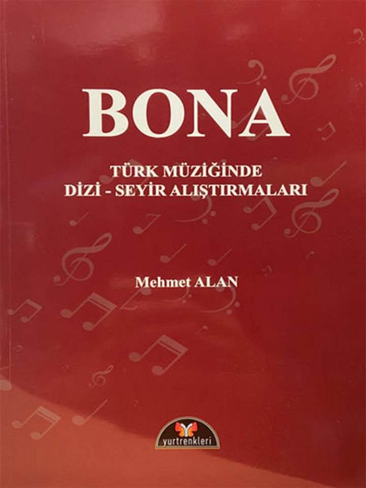Mehmet Alan – Bona – Türk Müziğinde Dizi-Seyir Alıştırmaları