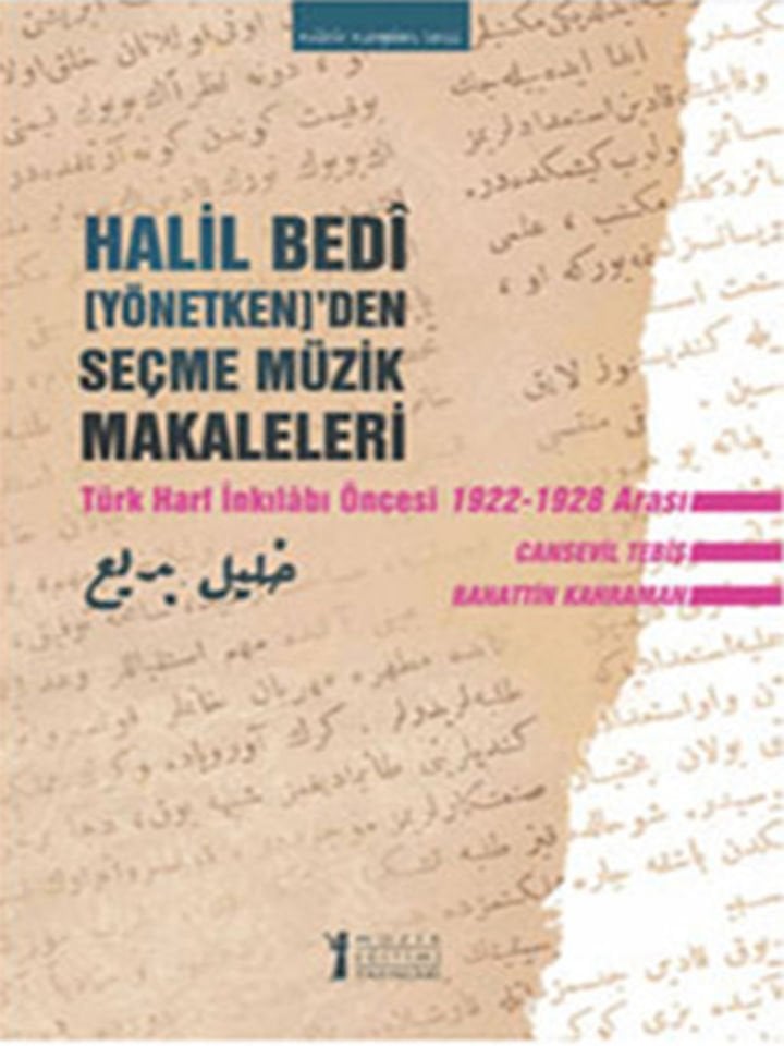Cansevil Tebiş-Bahattin Kahraman-Halil Bedi’den Seçme Müzik Makaleleri