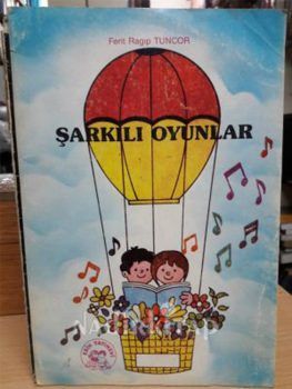 Ferit Ragıp Tuncor-Şarkılı Oyunlar