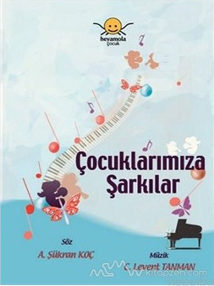 A. Şükran Koç-C. Levent Tanman-Çocuklarımıza Şarkılar